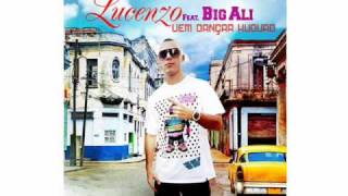 Vem dançar kuduro Lucenzo feat Big Ali [upl. by Eamanna]