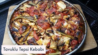 Tavuklu Tepsi Kebabı Tarifi  Kalabalık Misafirleri Doyuran Tarif [upl. by Hairom]