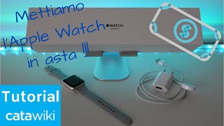 Vendo il mio Apple Watch con CATAWIKI  TUTORIAL aste online  guida passopasso [upl. by Marin19]