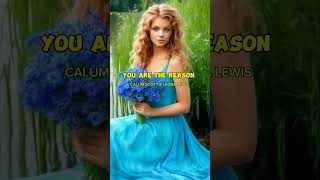 YOU ARE THE REASON  CALUM SCOTT amp LEONA LEWIS [upl. by Ayouqes973]