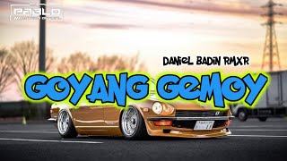 🌴GOYANG GEMOY REMIXdaniel badin rmxr 2024🌴 [upl. by Latif]