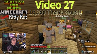 Scottish Dad Plays Minecraft Video 27  10000 Thank Yous [upl. by Xavler]