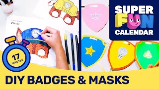 Super Fun Calendar  Make Your Own PAW Patrol Badge amp Mask  PAW Patrol Official amp Friends [upl. by Enined]