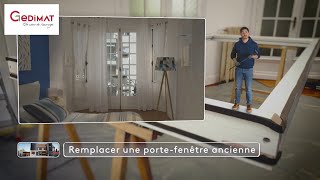 Changer une portefenêtre ancienne  Ma Maison de A à Z [upl. by Kirad]