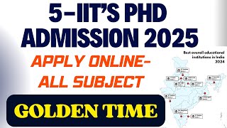 PhD 202425 admission in ALL IITs Institution II Must APPLY [upl. by Feldman]