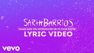 Sarah Barrios  Thank God You Introduced Me to Your Sister Lyric Video [upl. by Nna]