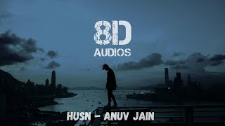 Anuv Jain  HUSN  8D Audio [upl. by Lecroy]