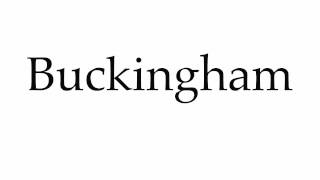 How to Pronounce Buckingham [upl. by Boelter]