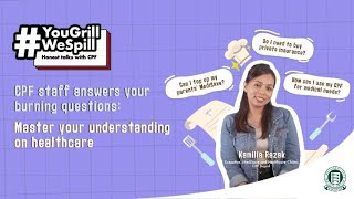 CPF staff answers your burning questions Master your understanding on healthcare YouGrillWeSpill [upl. by Fasto]