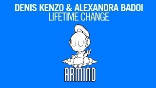 Denis Kenzo amp Alexandra Badoi  Lifetime Change Original Mix [upl. by Taft]