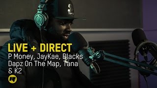 P Money JayKae Blacks Dapz On The Map Tana K2 amp DJ Intense  Live  Direct Special [upl. by Aifas]