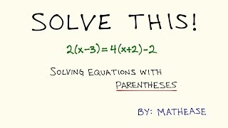 Solving Equations with Parentheses [upl. by Janeen278]