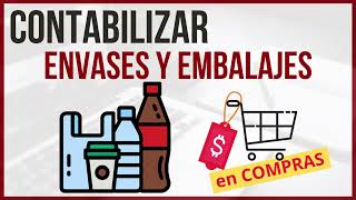 Contabilizar ENVASES y EMBALAJES para el comprador 📦 [upl. by Emorej]