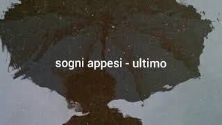 sogni appesi  ultimo  lyrics  English translation [upl. by Pennebaker]