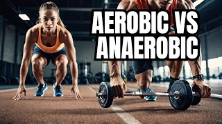 Aerobic vs Anaerobic Excercises  Which is Best [upl. by Nothgierc]