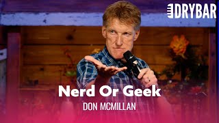 The Difference Between A Nerd And A Dork Don McMillan [upl. by Ahsaekal226]