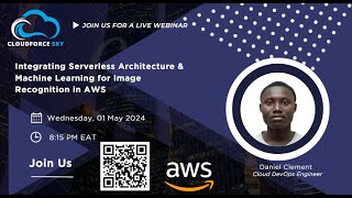 Serverless Architecture and Machine Learning for Image Recognition in AWS Daniel Clement [upl. by Poirer324]