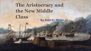 The Aristocracy and the New Middle Class  Class 10 History Chapter 1  Adya Foundations [upl. by Bocyaj]