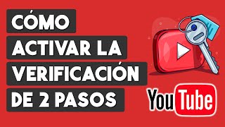 Como Activar la Verificacion de 2 Pasos para Youtube [upl. by Haggerty]