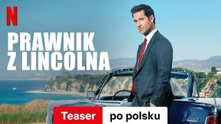 Prawnik z lincolna Sezon 1 Teaser  Zwiastun po polsku  Netflix [upl. by Marston]