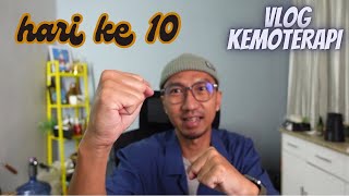 VLOG KEMOTERAPI KE 1  HARI KE 10  2024  BISMILLAH SEMBUH  JURNAL ONLINE [upl. by Rutter]