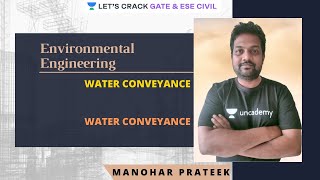 Water Conveyance  Environmental Engineering  GATE amp ESE  Manohar Prateek [upl. by Ott168]