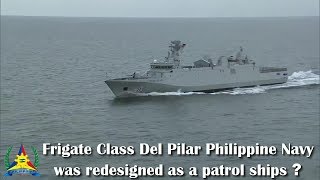 Frigate Class Del Pilar Philippine Navy was redesigned as a patrol ships [upl. by Afton903]