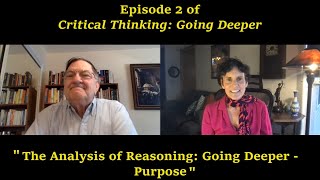 Ep 2 The Analysis of Reasoning Going Deeper  Purpose [upl. by Arinaid457]