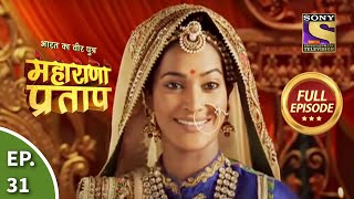 Bharat Ka Veer Putra  Maharana Pratap  भारत का वीर पुत्र  महाराणा प्रताप  Ep 31  Full Episode [upl. by Olsson]