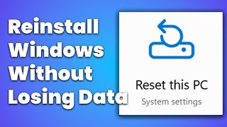 Reinstall Windows Without Losing Files And Apps [upl. by Vincenz840]