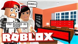 SHE DESTROYED MY BEDROOM  ROBLOX [upl. by Azilem]