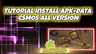 TUTORIAL INSTALL APKDATA CSMOS ALL VERSION DI ANDROID csscssourcecsmostutorial [upl. by Ilzel179]