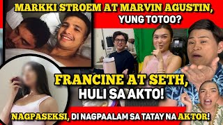 FRANCINE AT SETH UY ANO ‘YAN 🔴MARKKIMARVIN ISSUENABUHAY 🔴NAGPASEKSIDI NAGPAALAM SA AKTOR DAD [upl. by Son]