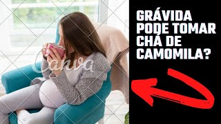 Grávida pode tomar chá de camomila [upl. by Hako493]