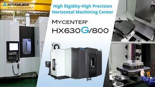 Kitamura MycenterHX630G800 Heavy Duty Horizontal Machining Center [upl. by Drye]