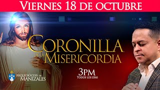 CORONILLA DE LA DIVINA MISERICORDIA de hoy viernes 18 de octubre Oración de la tarde con Juan Camilo [upl. by Rothenberg]