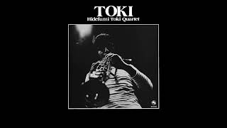 Hidefumi Toki Quartet  Toki Full Album [upl. by Bahe]