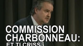 Bernard Trépanier et Ti Criss à la Commission Charbonneau [upl. by Noella]