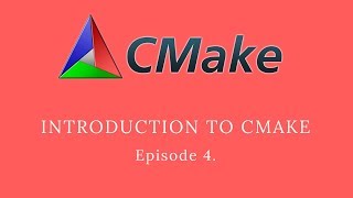 CMake Tutorial For Beginners  Episode 4 [upl. by Sirahs572]