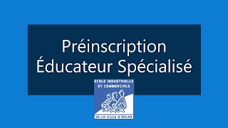 Educateur Spécialisé Formulaire de Préinscription [upl. by Yelsew242]