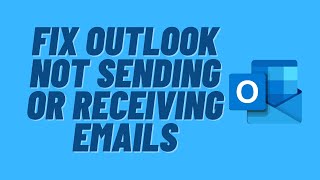 Fix Outlook Not Sending or Receiving Emails [upl. by Katrine]