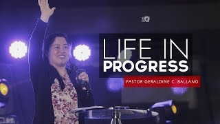 Life in Progress by Pastor Geraldine C Ballano [upl. by Beebe]