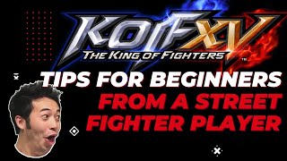 5 Tips for New King of Fighters XV Players as a Street Fighter player [upl. by Mizuki]