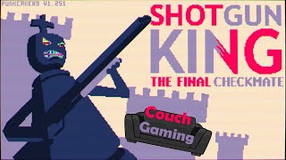 Shotgun King The Final Checkmate  Nothing but Technical Issues [upl. by Marsh]