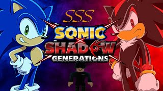 Sonic X Shadow generations in SSS￼ [upl. by Nyrahs]