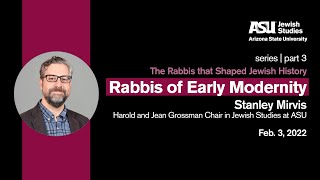 Rabbis that Shaped Jewish History  part 3 — Rabbis of Early Modernity  FEB 3 2022 [upl. by Gonnella381]