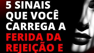 Feridas Emocionais  Sinais Ferida de Rejeição [upl. by Neruat]