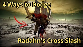 4 Methods To Dodge Radahns Cross Slash  ELDEN RING Shadow of the Erdtree [upl. by Hindorff]