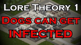 Lore Theory 1  DOGS can get INFECTED  Project Zomboid Lore [upl. by Okkin]