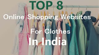 Top 8 Best online Clothes Shopping Websites in india [upl. by Oiramad]